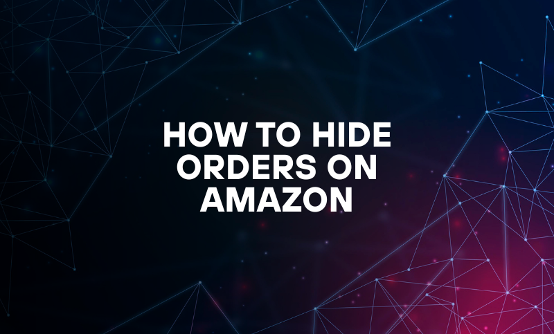 How to Hide Orders on Amazon