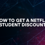 How to Get a Netflix Student Discount