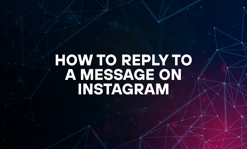 How To Reply to A Message on Instagram