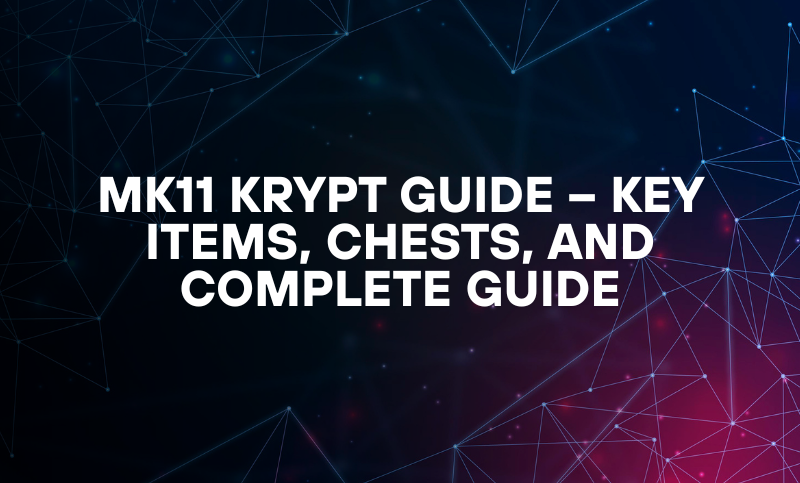 MK11 Krypt Guide – Key Items, Chests, and Complete Guide