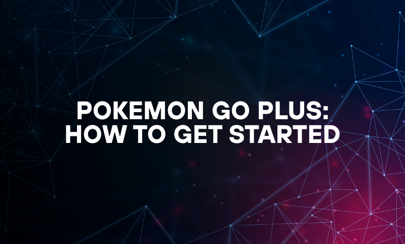 Pokemon Go Plus: How to Get Started