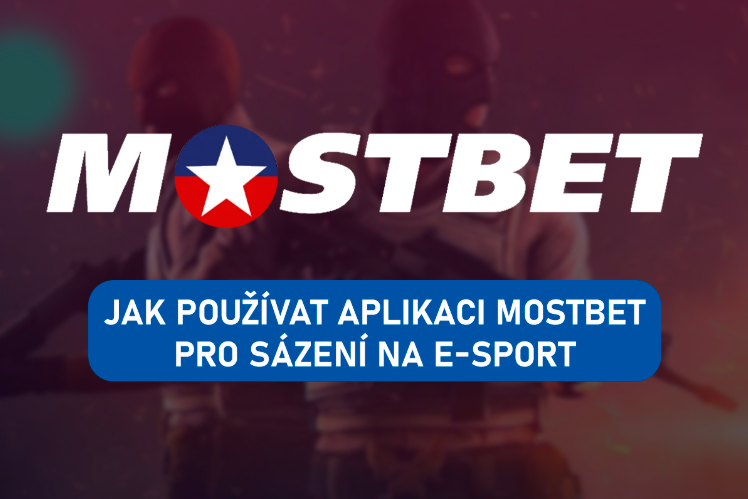 Jak používat aplikaci Mostbet